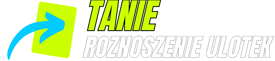 Tanie roznoszenie ulotek